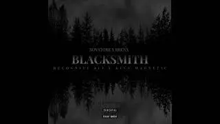 Novatore x Brenx - Blacksmith ft. Recognize Ali & King Magnetic (Cuts by Tone Spliff)