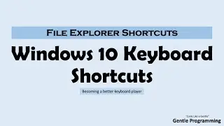 Windows 10 Keyboard Shortcuts | File Explorer Shortcuts