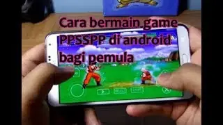Cara Bermain game PPSSPP di android (Bagi pemula)