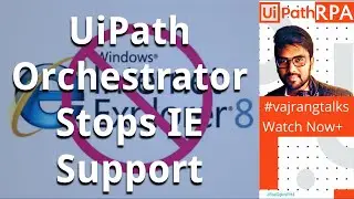 UiPath UiPath Internet Explorer support is ending for Orchestrator and Automation Cloud