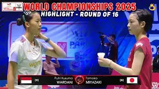 R16 | World Championships 2025  | Tomoko MIYAZAKI [JPN] vs Putri Kusuma WARDANI [INA]