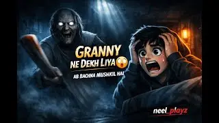 Granny Ne Dekh Liya 😱 | Ab Bachna Mushkil Hai | Horror Gameplay Hindi