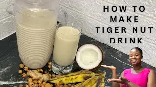 How To Make TIGERNUT DRINK with Dates And Coconut