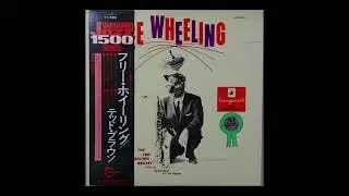 The Ted Brown Sextet &bull; Free Wheeling &bull; Side 1 (Vinyl, LP, Album)
