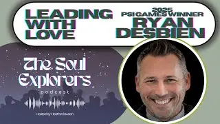 Leading With Love -  2025 Psi Games Winner Ryan Desbein