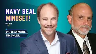 Navy Seal Mindset: How to build a warrior mindset | Dr. JB Symons and Tim Shurr