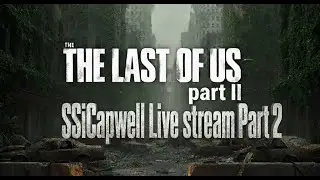 The Last of Us Part ll / Live stream / Part 2 / Прохождение / Стрим / PS5