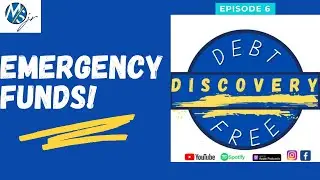 Debt Free Discovery:Episode 6: Why are emergency funds important? Tune in!