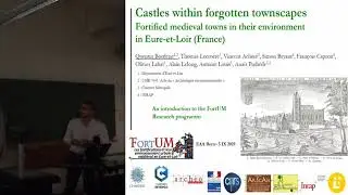 CASTLES WITHIN FORGOTTEN TOWNSCAPES: FORTIFIED MEDIEVAL TOWNS IN THEIR ENVIRONMENTIN EURE-ET-LOIR
