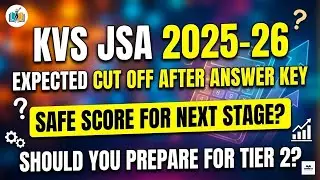 KVS/NVS JSA 2025  Expected Cut off | Safe score for Tier 2 ?