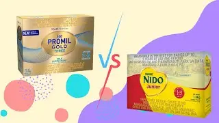 PROMIL GOLD VS. NIDO (MILK FOR 1-3 YEARS OLD)