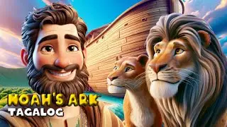 NOAH'S ARK STORY | TAGALOG VERSION | AI ANIMATION