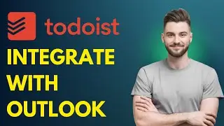 How to Integrate Todoist with Outlook 2026 (Full Setup Guide)