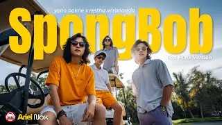 SPONGBOB - YONO BAKRIE x RESTHA WIRANANDA (POP PUNK VERSION) BY ARIEL NOX | LILSERVANT COVER
