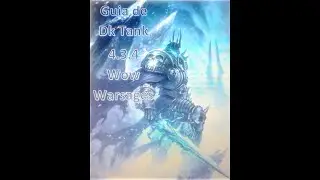 Guía de Dk Tank 4.3.4 (Wow Warsages)