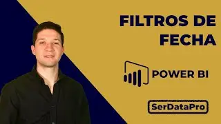 Utilizando Filtros de Fecha en Power BI - Puedes Filtrar de diferentes maneras
