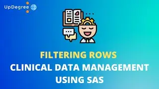 Filtering Rows || Clinical Data Management Using SAS || Updegree