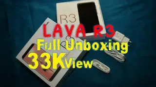 Lava R3 Unboxing Frist Look