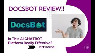 DocsBot REVIEW- Is This AI CHATBOT Platform Really Effective? See(View Before use