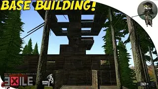 ARMA 3: Exile Mod &mdash; Chernarus&mdash; Part 8&mdash; BASE BUILDING 3.0!