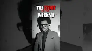 THE STORY OF THE WEEKND
