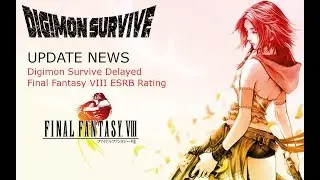 Gaming News: Digimon Survive and Final Fantasy VIII Remaster