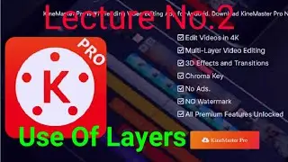 Kine Master Course | Lecture No.2 |Video Editing Course |Use of Layers|2020