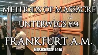METHODS OF MASSACRE - Unterwegs #24: Frankfurter Musikmesse (15.03.2014)