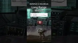 BattleTech in One Minute : Long Range Missile