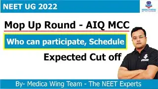 NEET 2022 AIQ Moup up round schedule, Rules, Eligibility & expected Cut off