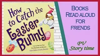 HOW TO CATCH THE EASTER BUNNY by Adam Wallace and Andy Elkerton