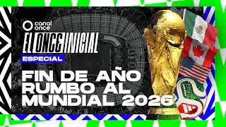 El Once Inicial - Especial. Fin de año rumbo al Mundial 2026 (28/12/2025)