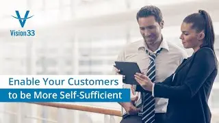 Put Your Customer in the Drivers&rsquo; Seat: Vision33 Customer Portal Demo