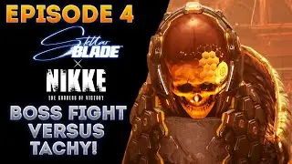 Boss Fight VERSUS Tachy! 💥 (Stellar Blade X Goddess of Victory: Nikke Episode 4)