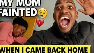 I WENT BACK HOME I (SHE FAINTED)😱‼️‼️