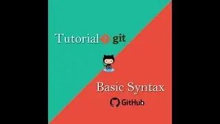 Tutorial Git | Github Repository | Git Clone | Basic Syntax Of Git Bash