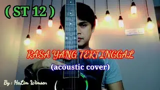 RASA YANG TERTINGGAL / ST 12 (acoustic cover)By:HaLim Wimsen #st12 #rasayangtertinggal #setiaband