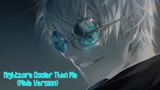 Nightcore Cooler Than Me (Male Version)