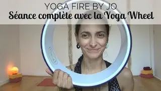 Séance complète avec la Yoga Wheel - Yoga Fire By Jo