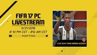 FIFA 17 PC | Livestream | 1st Playthru