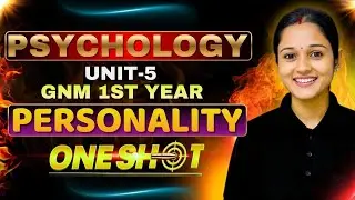 PSYCHOLOGY - One Shot Class - UNIT 5 personality gnm 1st year psychology in hindi | gnm 1st year
