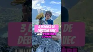 3 erreurs que les d&eacute;butants font quand ils ach&egrave;tent leur premi&egrave;re corde d'escalade