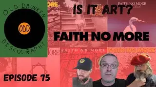 EP. 75 Faith No More Is It Art