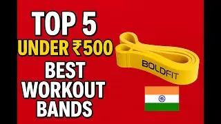 Top 5 Resistance Bands Under ₹500 (India) | Best Budget Home Workout Bands 2025