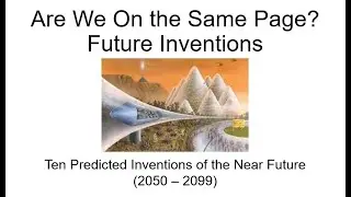 My Top 10 Predicted Inventions of the Near Future (2050 - 2099)