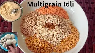 High Protein Multigrain Idli Recipe | High protein breakfast | weight loss diet