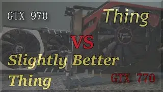 GTX 970 vs GTX 770 | TvsSBT