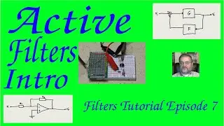 Filters Tutorial 7: Active Filters Introduction