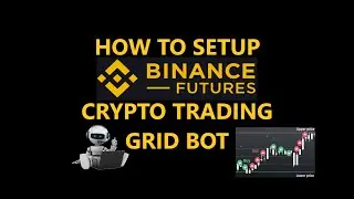 How To Setup A FREE Binance Futures Automated Bitcoin or Ethereum Crypto Trading Grid Bot Strategy