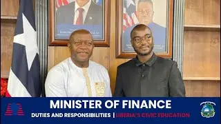 Who Controls Liberia&rsquo;s Economy? Duties of the Finance Minister!